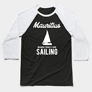 Mauritius Sailing Yacht Holidays Vacay Baseball T-Shirt